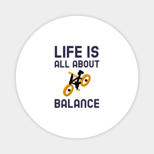 Life Is All About Balance - Cycling Magnet